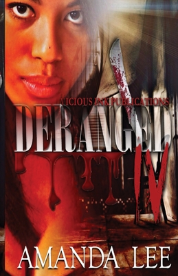 Deranged 4: the FINALE - Lee, Amanda