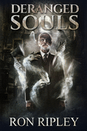 Deranged Souls: Supernatural Horror with Scary Ghosts & Haunted Houses