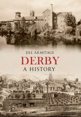 Derby A History - Armitage, Jill