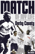 Derby County Match of My Life: Fourteen Stars Relive Their Greatest Games