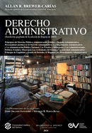 DERECHO ADMINISTRATIVO (Reedici?n ampliada de la edici?n de Bogot, 2005)