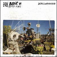 Dereconstructed - Lee Bains III & the Glory Fires