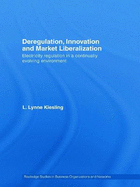 Deregulation, Innovation and Market Liberalization: Electricity Regulation in a Continually Evolving Environment