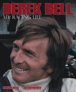 Derek Bell: My Racing Life
