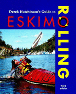Derek Hutchinson's Guide to Eskimo Rolling