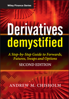 Derivatives Demystified - Chisholm, Andrew M