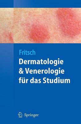 Dermatologie Und Venerologie Fur Das Studium - Fritsch, Peter