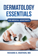 Dermatology Essentials for Medical Assistants