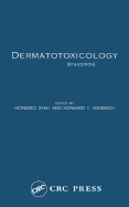 Dermatotoxicology, Sixth Edition - Zhai, Hongbo (Editor), and Maibach, Howard I, MD (Editor)