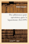 Des Adh?rences Post-Op?ratoires Apr?s La Laparotomie