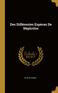 Des Diffrentes Espces De Nphrites