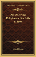 Des Doctrines Religieuses Des Juifs (1860)