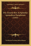 Des. Erasmi Rot. In Epistolas Apostolicas Paraphrasis (1542)