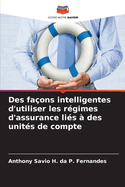 Des fa?ons intelligentes d'utiliser les r?gimes d'assurance li?s ? des unit?s de compte