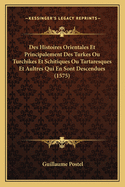 Des Histoires Orientales Et Principalement Des Turkes Ou Turchikes Et Schitiques Ou Tartaresques Et Aultres Qui En Sont Descendues (1575)