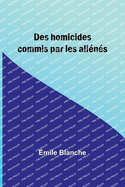 Des homicides commis par les alins