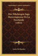 Des Nibelungen Saga Merovingienne de La Neerlande (1853)