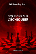 Des pions sur l'?chiquier: Nouvelle ?dition