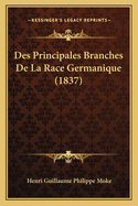 Des Principales Branches De La Race Germanique (1837)