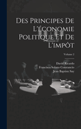 Des Principes de l'?conomie Politique Et de l'Imp?t; Volume 2