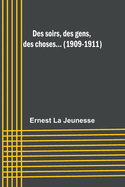 Des soirs, des gens, des choses... (1909-1911)