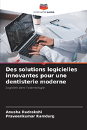 Des solutions logicielles innovantes pour une dentisterie moderne