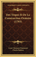 Des Tropes Et de La Construction Oratoire (1793)