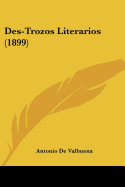 Des-Trozos Literarios (1899)