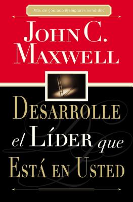 Desarrolle El Lder Que Est En Usted - Maxwell, John C