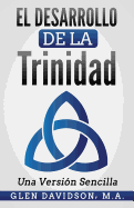 Desarrollo de la Trinidad--La Version Sencilla