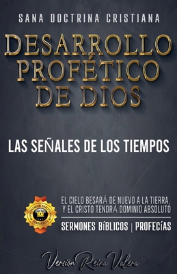 Desarrollo Prof?tico De Dios: Las Se±ales De Los Tiempos By Sermones B ...