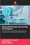 Descalcifica??o de tecido de biopsia