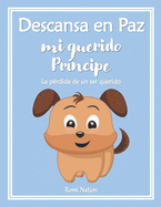 Descansa en Paz mi querido Pr?ncipe: La p?rdida de un ser querido