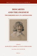 Descartes and the Ingenium: The Embodied Soul in Cartesianism