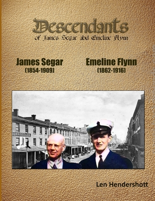 Descendants og James Segar and Emeline Flynn: Genealogical Record - Hendershott, Len