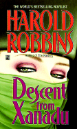 Descent from Xanadu - Robbins, Harold