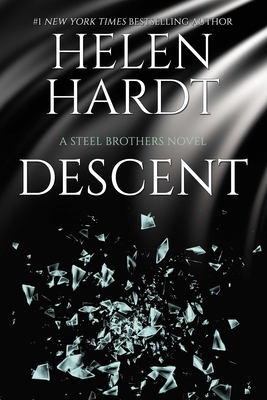 Descent: Steel Brothers Saga Book 15 - Hardt, Helen