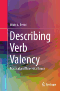 Describing Verb Valency: Practical and Theoretical Issues