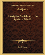 Descriptive Sketches of the Spiritual World