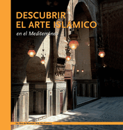 Descubrir el arte islmico en el Mediterrneo