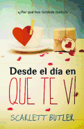 Desde el d?a en que te v?