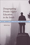 Desegregating Private Higher Education in the South: Duke, Emory, Rice, Tulane, and Vanderbilt