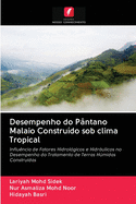 Desempenho do P?ntano Malaio Constru?do sob clima Tropical