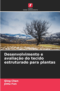 Desenvolvimento e avalia??o do tecido estruturado para plantas