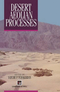 Desert Aeolian Processes - Tchakerian, V P