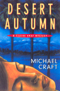 Desert Autumn: A Claire Gray Mystery - Craft, Michael