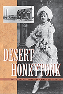 Desert Honkytonk: The Story of Tombstone's Bird Cage Theatre