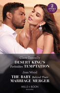 Desert King's Forbidden Temptation / The Baby Behind Their Marriage Merger: Mills & Boon Modern: Desert King's Forbidden Temptation (the Long-Lost Cort?z Brothers) / the Baby Behind Their Marriage Merger (Cape Town Tycoons)