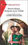 Desert King's Surprise Love-Child: An Uplifting International Romance