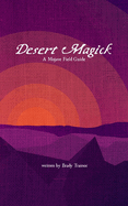 Desert Magick: A Mojave Field Guide